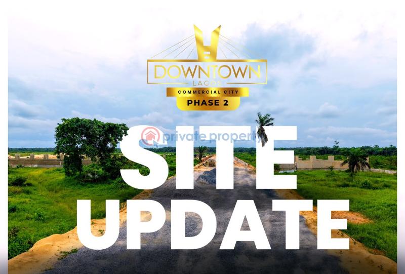 Commercial Land For Sale Downtown Lagos Commercial City Labour City Before Lekki Free Trade Zone Eleko Ibeju-Lekki Lagos - 6