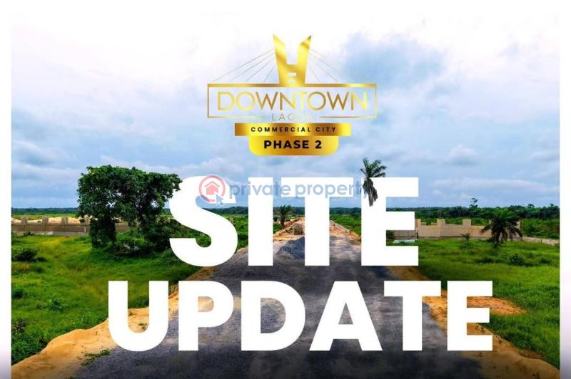Commercial Land For Sale Downtown Lagos Commercial City Phase 2, Labour City Along The Lagos Calabar Coastal Road, Very Close To Dangote Refinery, Lekki Deep Sea Port, Alaro City Free Trade Zone Ibeju-Lekki Lagos - 10